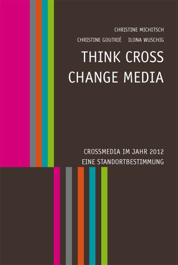 Konferenzband 2012 Think Cross - Change Media